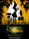 Cover image for Cornbread & Crossroads